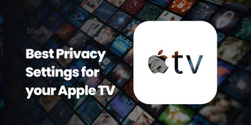 Best Privacy Settings for your Apple TV