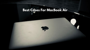 Best Cases For MacBook Air 