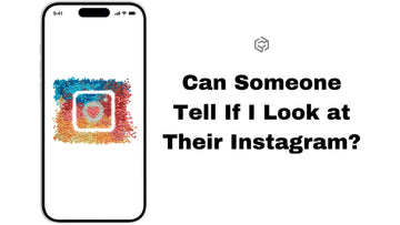 Can Someone Tell If I Look at Their Instagram?