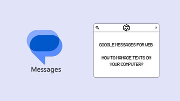 Google Messages for Web | How to Manage Texts on Your Computer