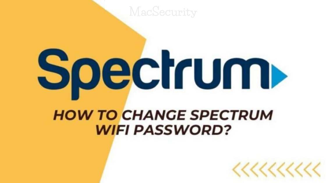 How To Change Spectrum WiFi Password for Mac Users in 4 Simple Steps