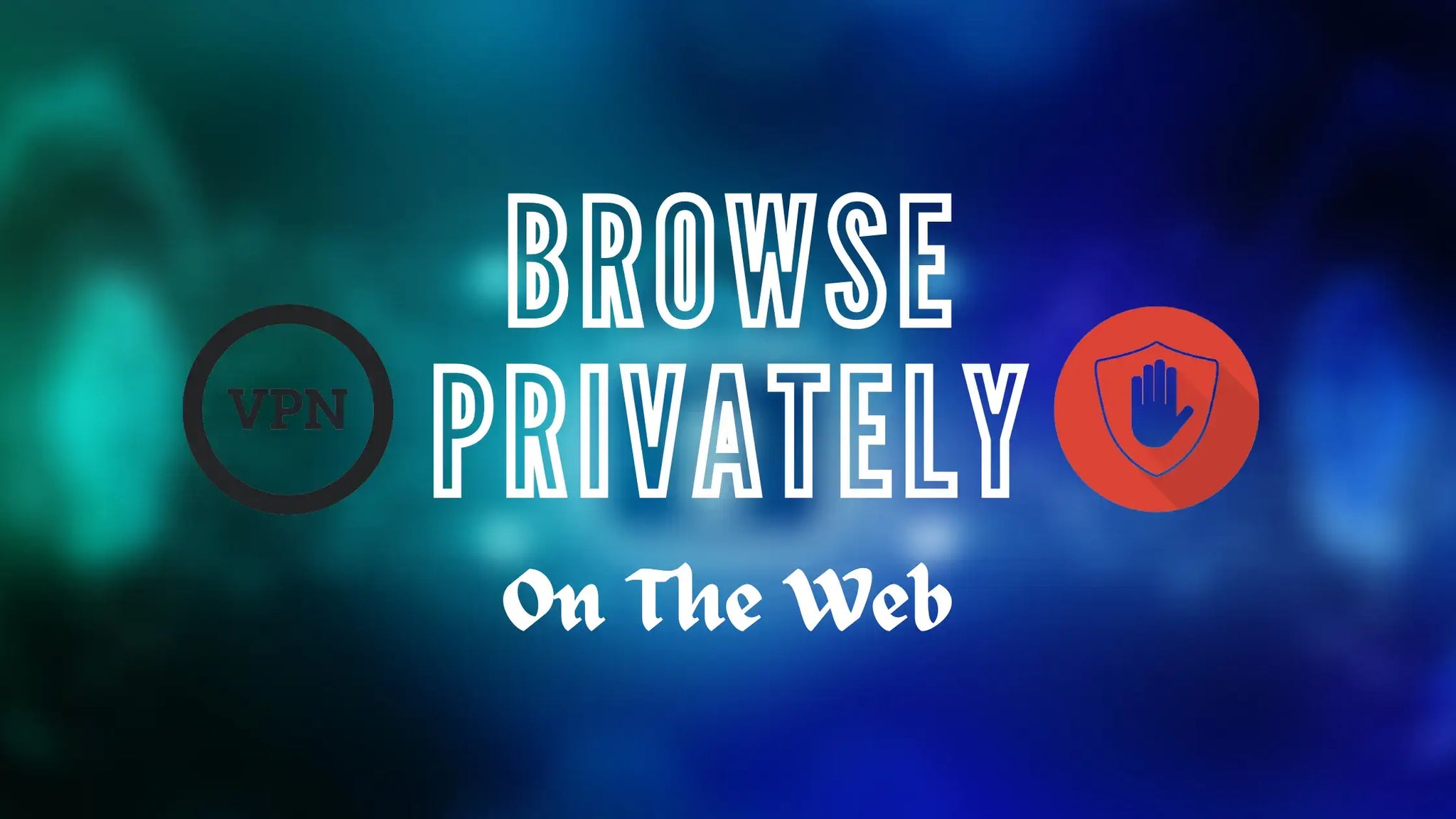 How to Browse Privately on the Web?