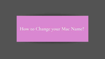 How To Change Your Mac Name