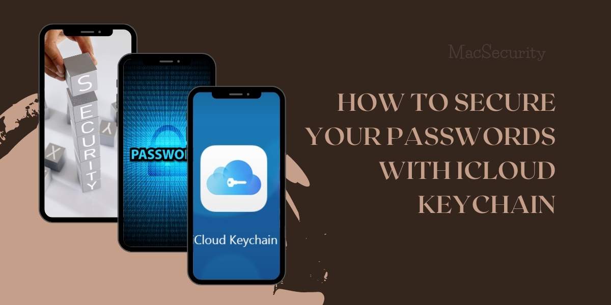 How to Secure your Passwords with iCloud Keychain?