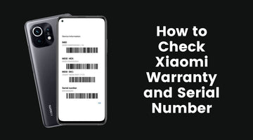  Check Xiaomi Warranty and Serial Number