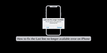 How to fix the last line no longer available error on iPhone