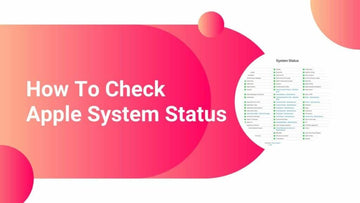 How To Check Apple System Status