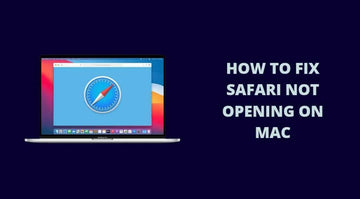 How To Fix Safari Not Opening On Mac