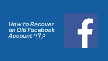 How to Recover an Old Facebook Account?