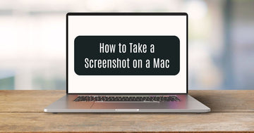 How to Take a Screenshot on a Mac