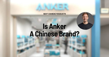 Is Anker A Chinese Brand