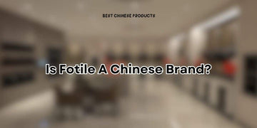 Is Fotile A Chinese Brand?