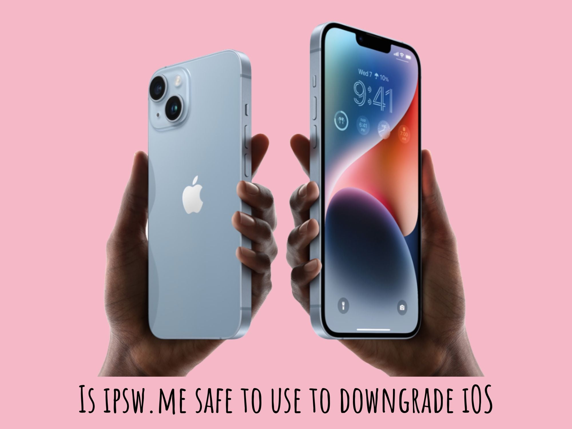 Is ipsw.me safe to use to downgrade iOS | How to Downgrade iOS using IPSW