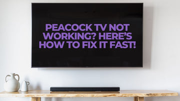 Peacock TV Not Working