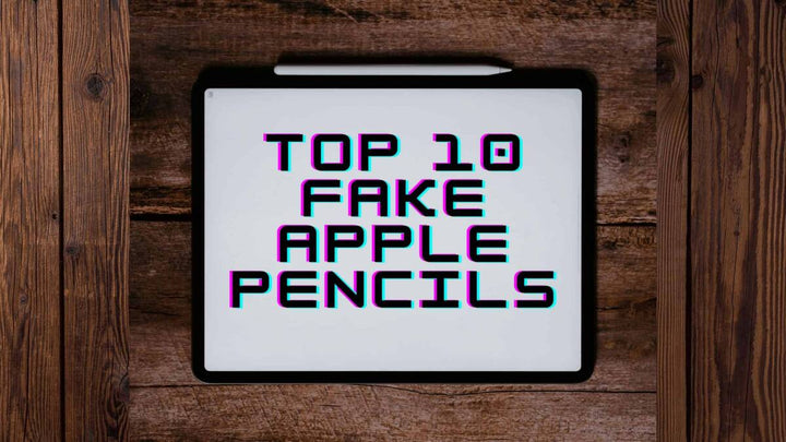 Top 10 Fake Apple Pencils | Cheap and Good Stylus for iPad Pro