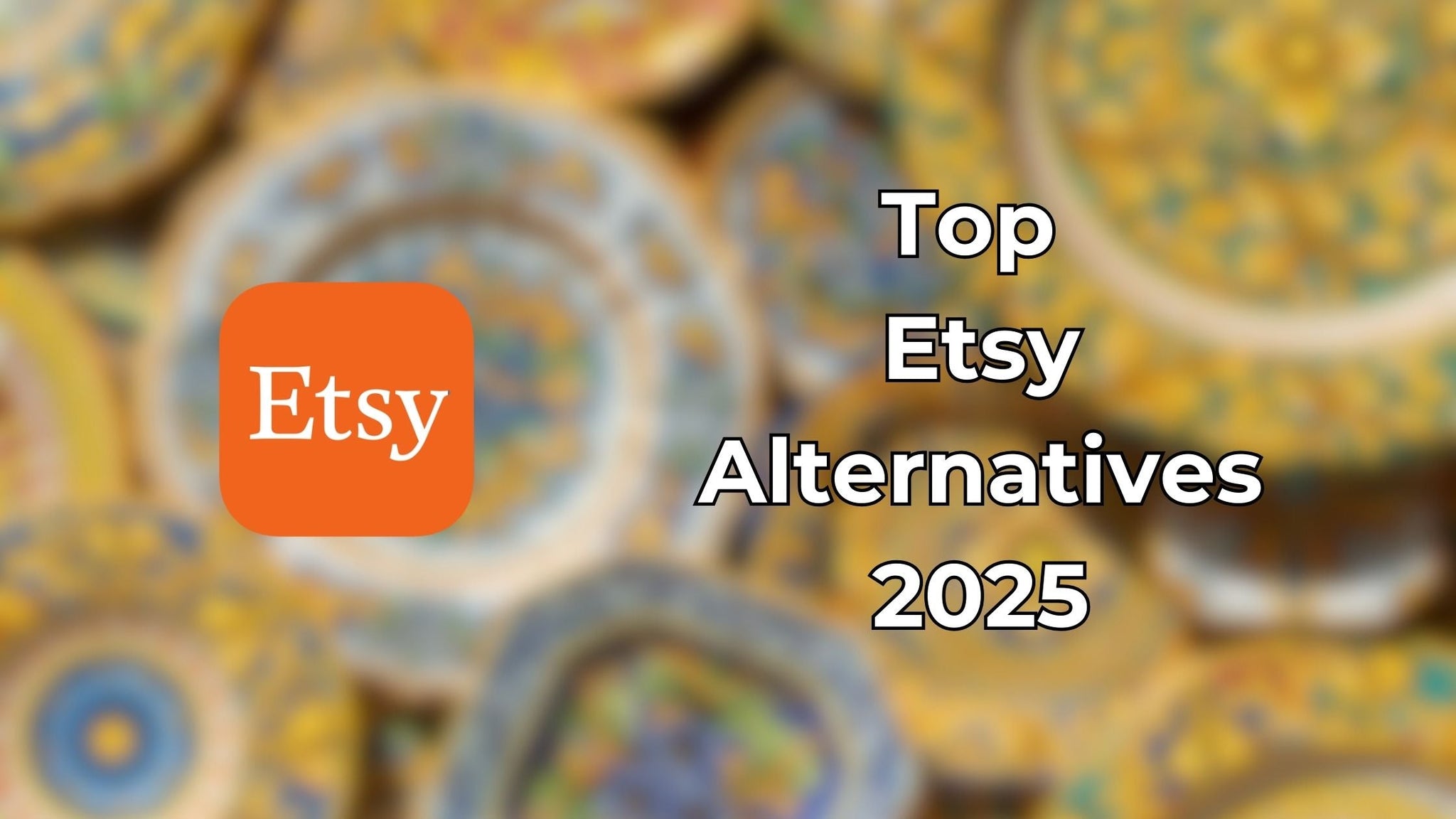 Top Etsy Alternatives 
