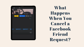 What Happens When You Cancel a Facebook Friend Request?