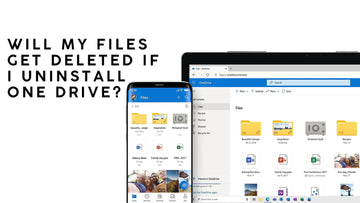 Will My Files Get Deleted If I Uninstall One Drive?