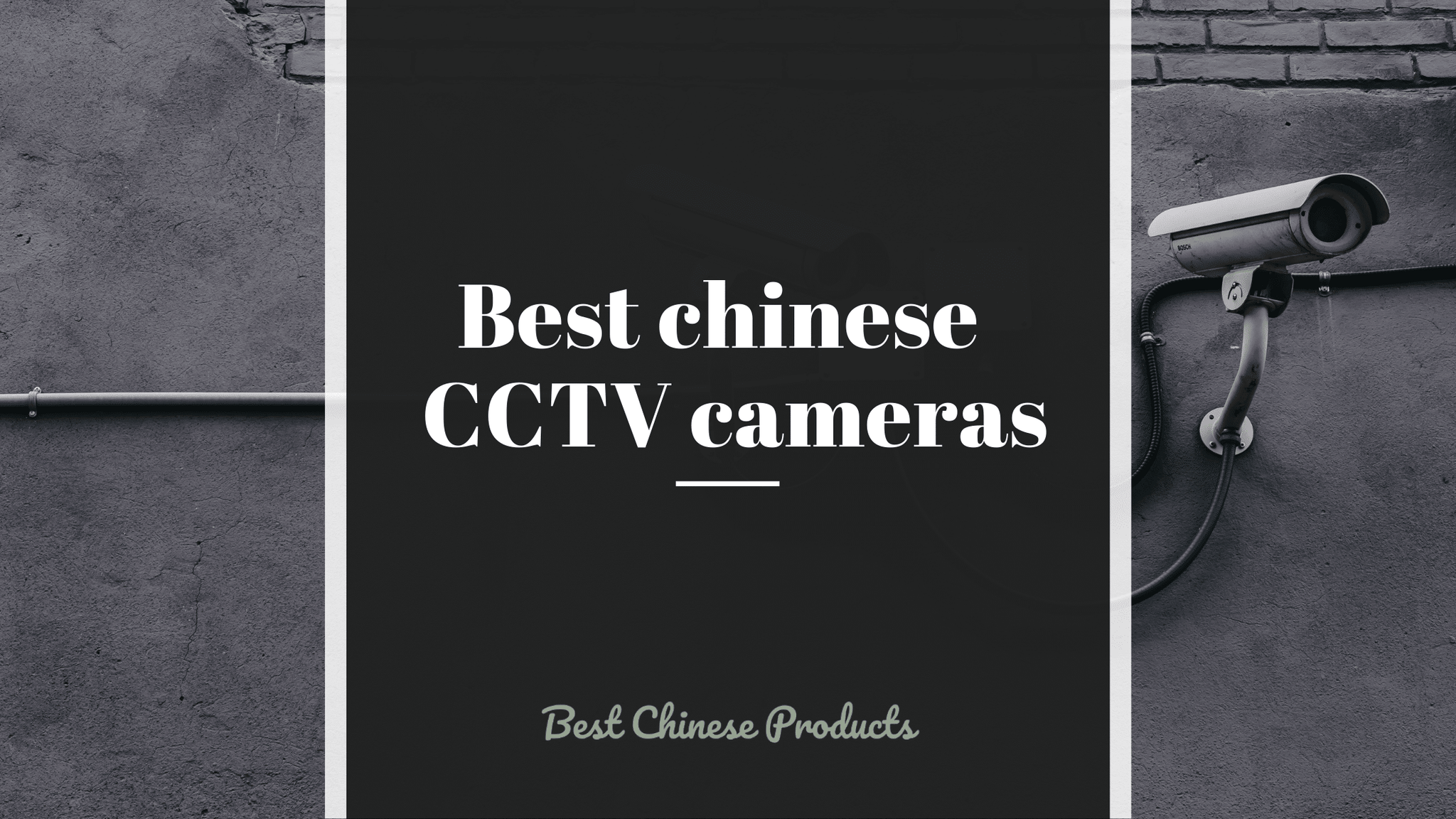 Best Chinese CCTV Security Cameras