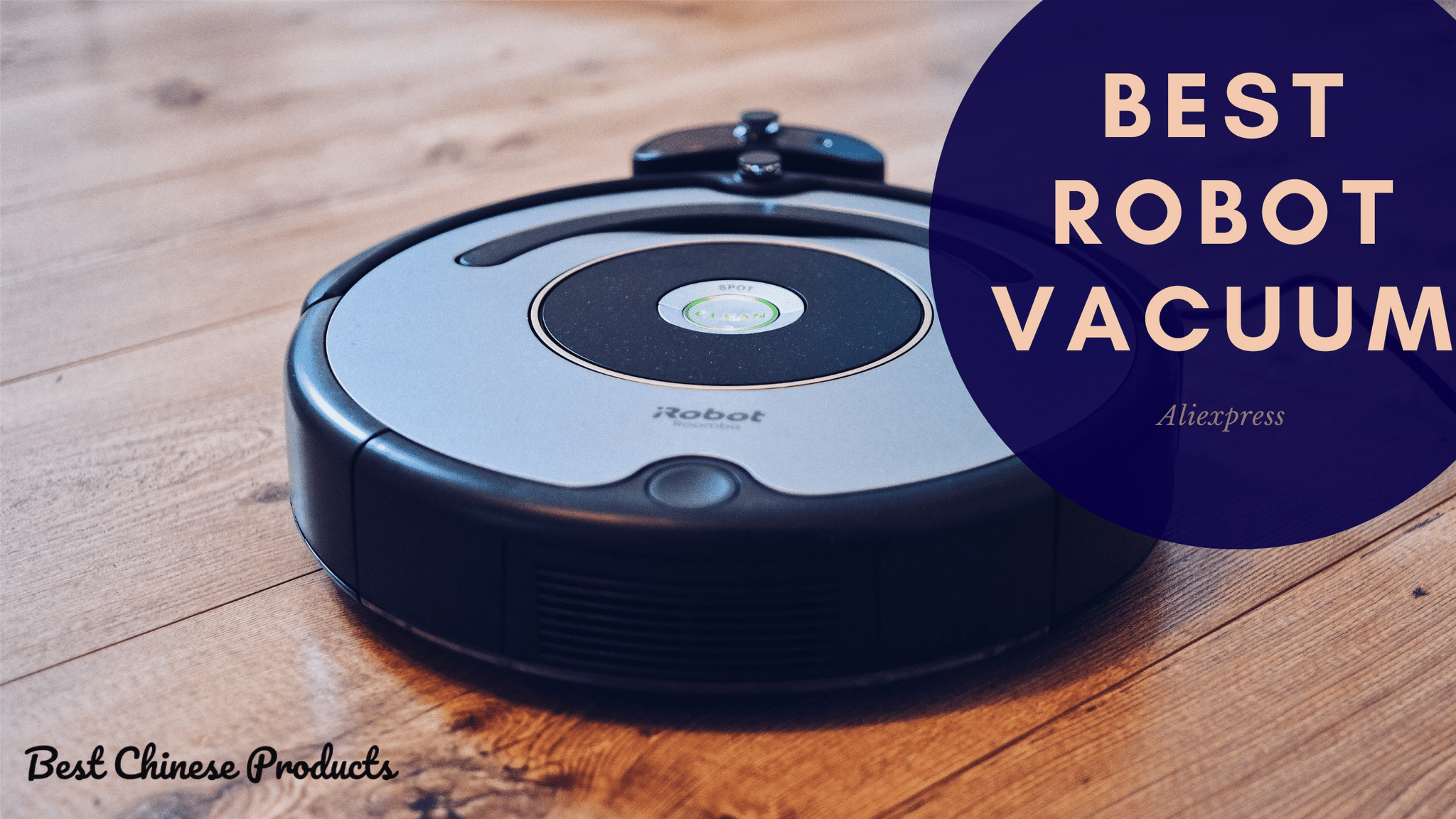 Best Chinese Robot Vacuum Cleaners on Aliexpress