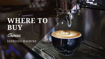 Where to Buy a Chinese Espresso Machine